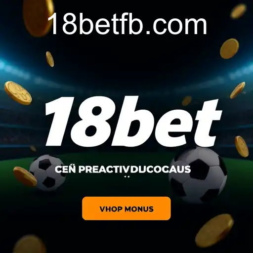 Descubra as Ofertas de Bônus de Boas-Vindas no 18bet