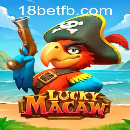 Descubra o Fascinante Mundo de LuckyMacaw e 18bet